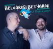 BELVÁROSI BETYÁROK - A TÜNDÉRTÓ PARTJÁN CD BELVÁROSI BETYÁROK