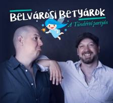 BELVÁROSI BETYÁROK - A TÜNDÉRTÓ PARTJÁN CD BELVÁROSI BETYÁROK