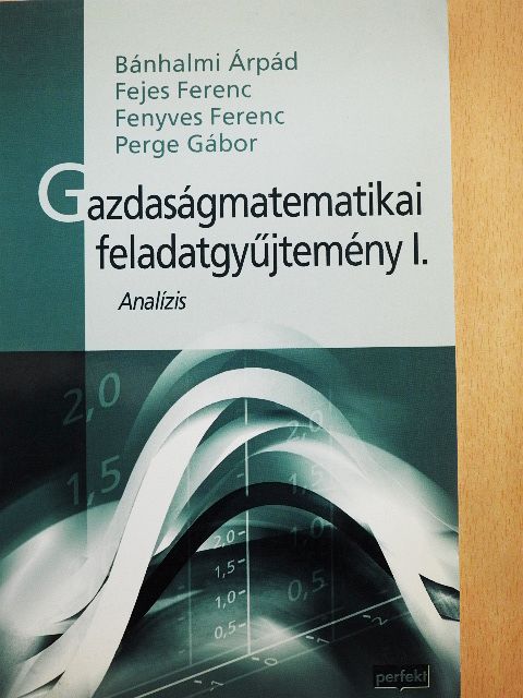 Bánhalmi Árpád - Gazdaságmatematikai feladatgyűjtemény I. [antikvár]