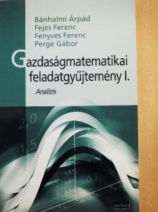Bánhalmi Árpád - Gazdaságmatematikai feladatgyűjtemény I. [antikvár]
