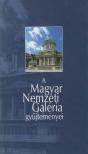 Csorba Géza, Szűcs György - A Magyar Nemzeti Galéria gyűjteményei [antikvár]
