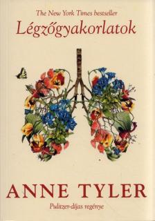 Anne Tyler - Légzőgyakorlatok [antikvár]