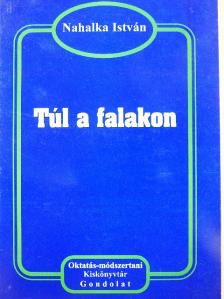 Nahalka István - Túl a falakon [antikvár]