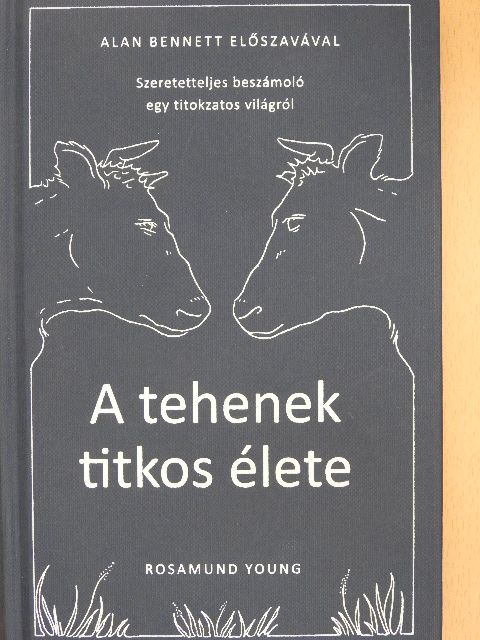Alan Bennett - A tehenek titkos élete [antikvár]
