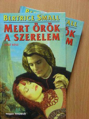 Bertrice Small - Mert örök a szerelem I-II. [antikvár]