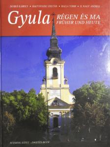 Durkó Károly - Gyula régen és ma 2. (dedikált példány) [antikvár]