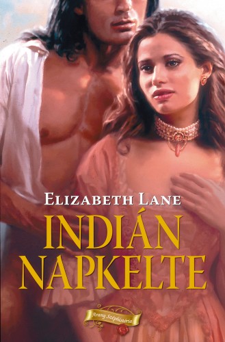 Lane, Elizabeth - Indián napkelte [eKönyv: epub, mobi]