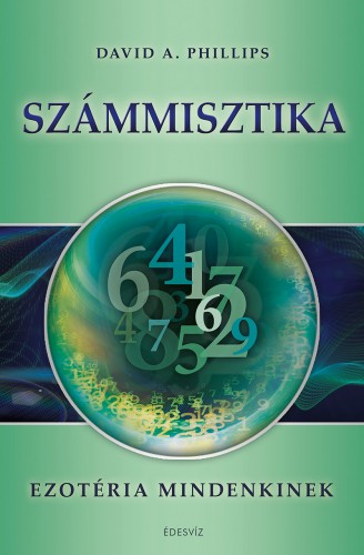 Phillips David - Számmisztika - Ezotéria mindenkinek [eKönyv: epub, mobi]