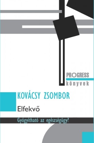 KOVÁCSY ZSOMBOR - Elfekvő [eKönyv: epub, mobi]