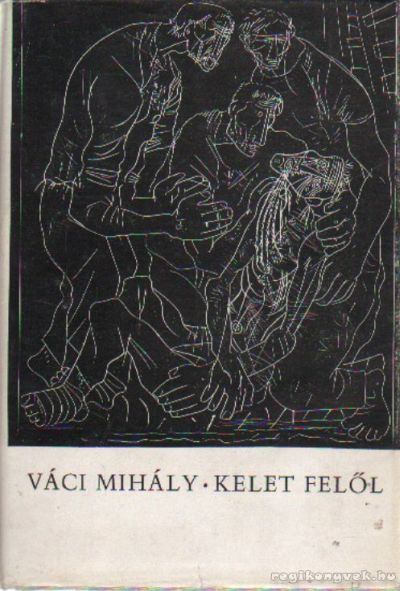 VÁCI MIHÁLY - Kelet felől [antikvár]
