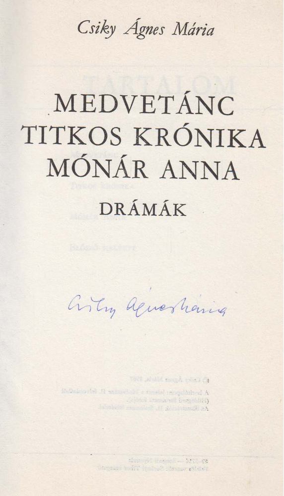 Csiky Ágnes Mária - Medvetánc ​/ Titkos krónika / Mónár Anna (aláírt) [antikvár]