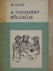 Waldemar Voisé - A tudomány bölcsője [antikvár]