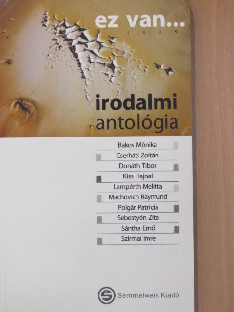 Bakos Mónika - Ez van... 2005 [antikvár]