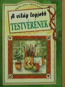 Pam Brown - A világ legjobb testvérének [antikvár]