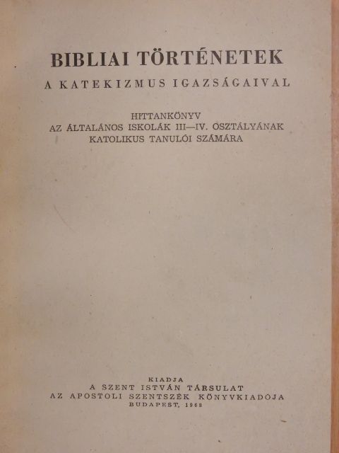 Bibliai történetek a katekizmus igazságaival [antikvár]
