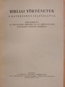 Bibliai történetek a katekizmus igazságaival [antikvár]