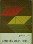 Juhász Géza - Könyvek országútján [antikvár]