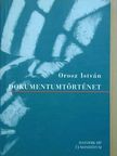Orosz István - Dokumentumtörténet [antikvár]