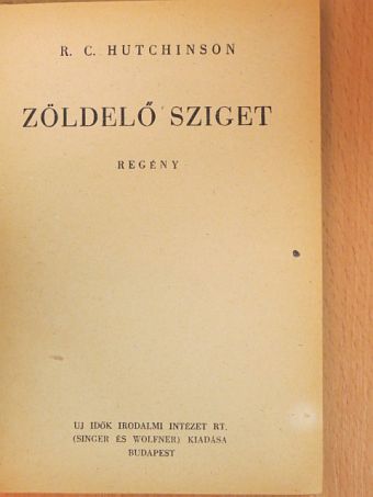 R. C. Hutchinson - Zöldelő sziget [antikvár]