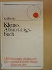 Heinz Koblischke - Kleines Abkürzungsbuch [antikvár]
