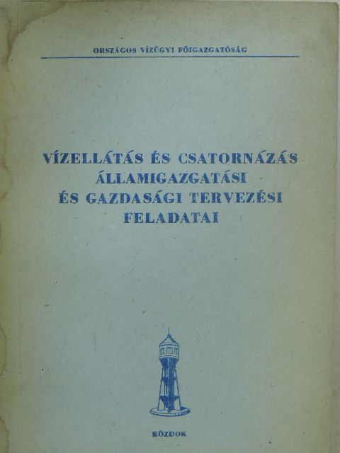 Dr. Frommer József - Vízellátás és csatornázás államigazgatási és gazdasági tervezési feladatai [antikvár]