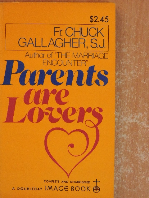 Chuck Gallagher SJ - Parents are Lovers [antikvár]