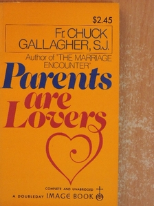 Chuck Gallagher SJ - Parents are Lovers [antikvár]