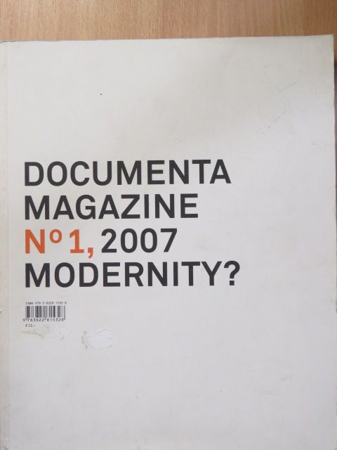 Denis Ekpo - Documenta Magazine No 1, 2007 Modernity? [antikvár]