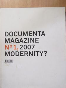 Denis Ekpo - Documenta Magazine No 1, 2007 Modernity? [antikvár]