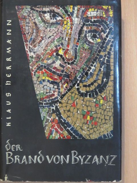 Klaus Herrmann - Der Brand von Byzanz [antikvár]