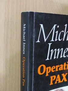 Michael Innes - Operation Pax [antikvár]