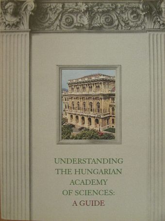 Glatz Ferenc - Understanding the Hungarian Academy of Sciences [antikvár]