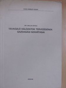 Dr. Sallai Gyula - Távközlő hálózatok tervezésének gazdasági számításai [antikvár]
