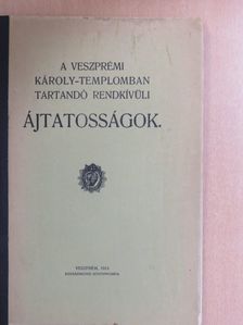 A veszprémi Károly-templomban tartandó rendkívüli ájtatosságok [antikvár]