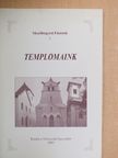 Bajnai István - Templomaink [antikvár]