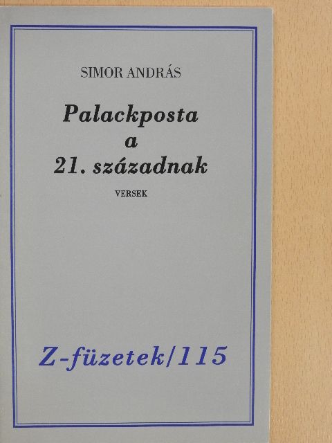 Simor András - Palackposta a 21. századnak (dedikált, számozott példány) [antikvár]