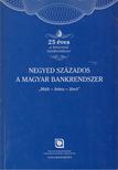 KOVÁCS LEVENTE - Negyed százados a magyar bankrendszer [antikvár]