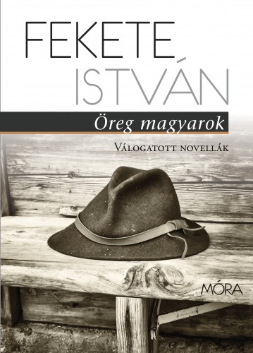 Fekete István - Öreg magyarok [eKönyv: epub, mobi]