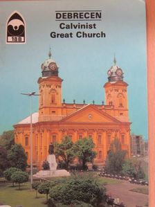 Béla Takács - Debrecen - Calvinist Great Church [antikvár]