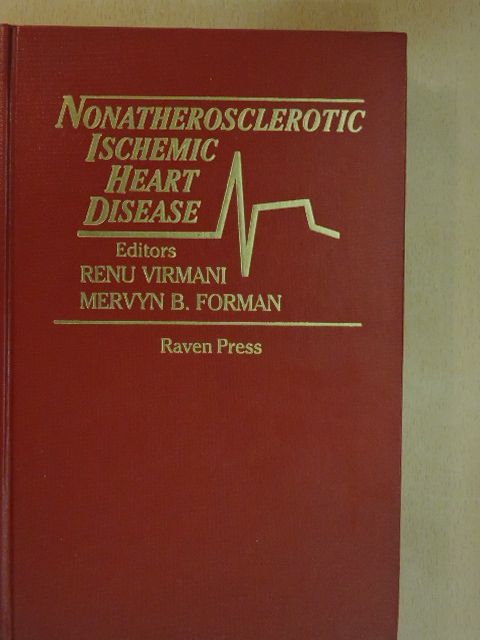 M.D. C. Richard Conti - Nonatherosclerotic Ischemic Heart Disease [antikvár]