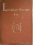 Egészségvédelemre kész [antikvár]