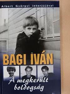 Bagi Iván - A megkerült boldogság [antikvár]