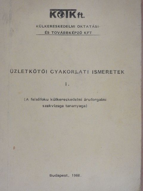 Dériné dr. Törzsök Éva - Üzletkötői gyakorlati ismeretek I. [antikvár]