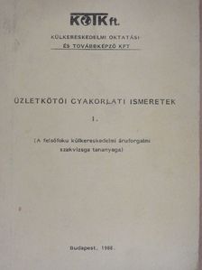 Dériné dr. Törzsök Éva - Üzletkötői gyakorlati ismeretek I. [antikvár]