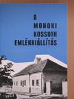 Fejős Imre - A monoki Kossuth emlékkiállítás vezetője [antikvár]