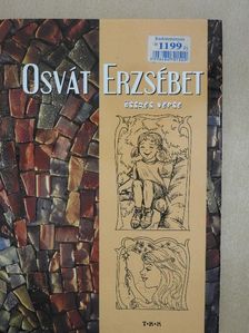 Osvát Erzsébet - Osvát Erzsébet összes verse [antikvár]