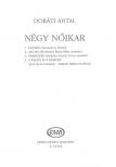 DORÁTI ANTAL - NÉGY NŐIKAR - (RADNÓTI MIKLÓS FORDÍTÁSA)