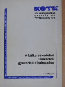 Dr. Páth Gézáné - A külkereskedelmi ismeretek gyakorlati alkalmazása [antikvár]