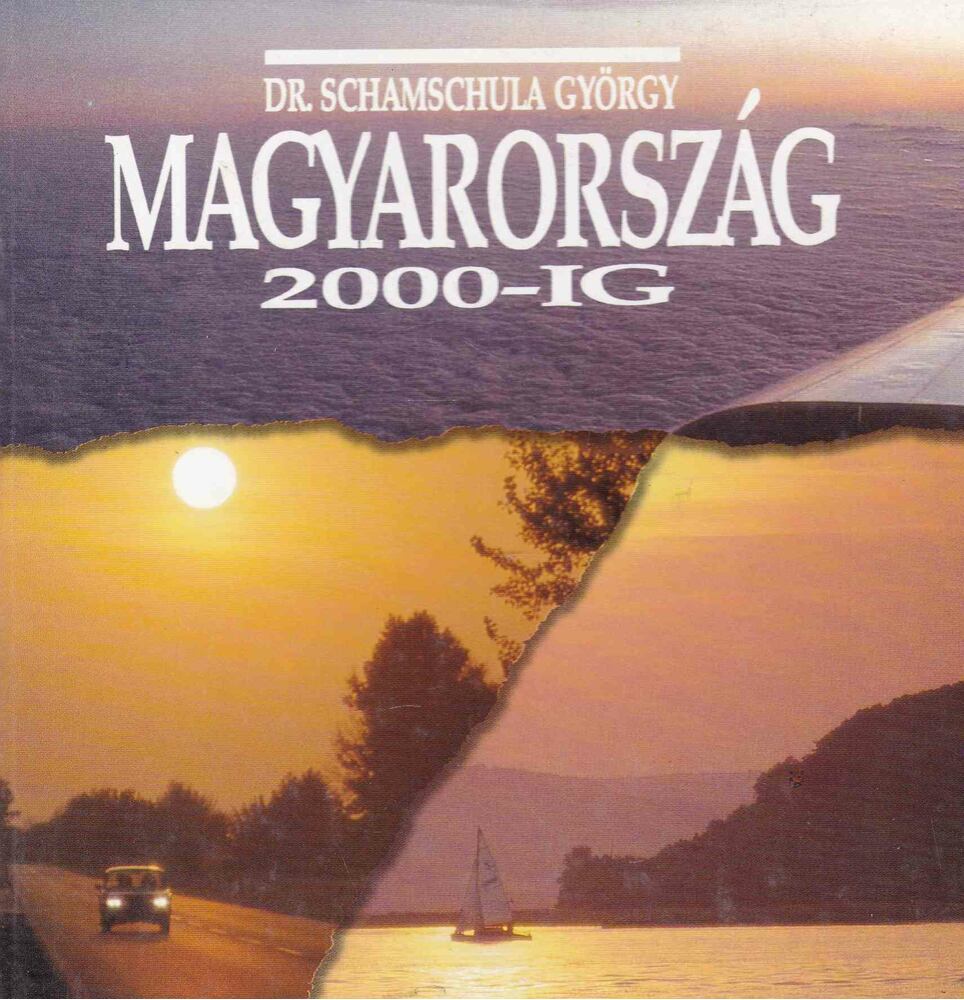 Schamschula György - Magyarország 2000-ig [antikvár]