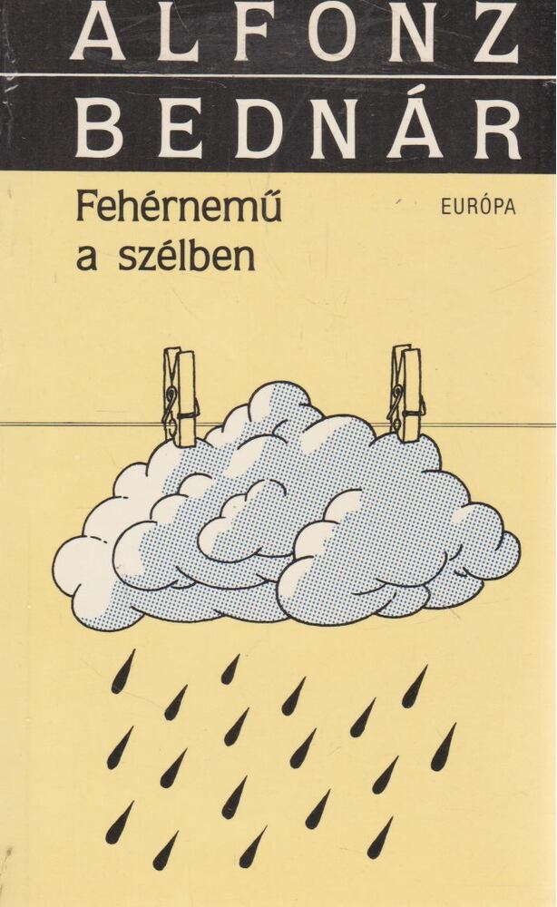 Alfonz Bednár - Fehérnemű a szélben [antikvár]